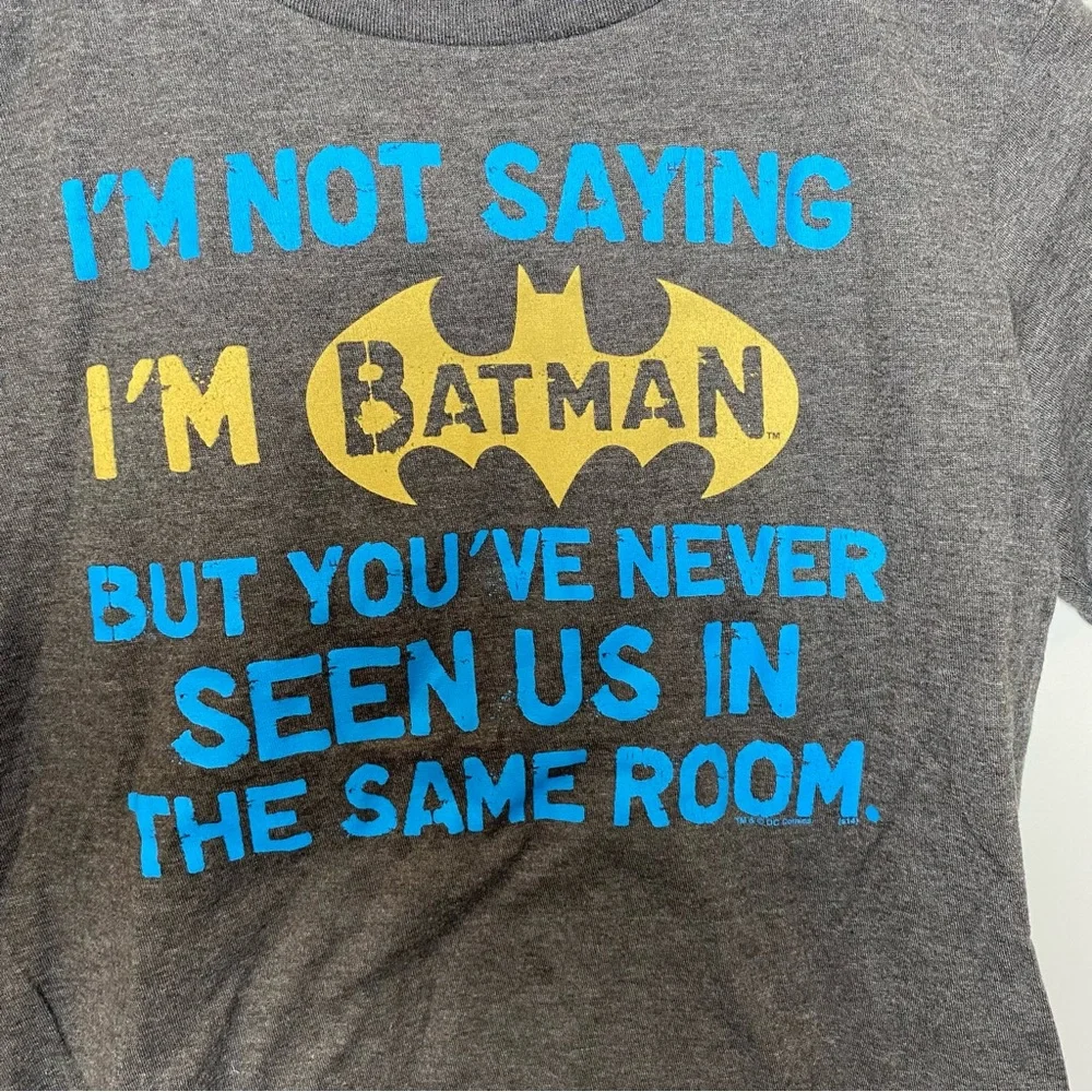 “I'm not Saying Im Batman” Youth‎ Unisex T Shirt Small